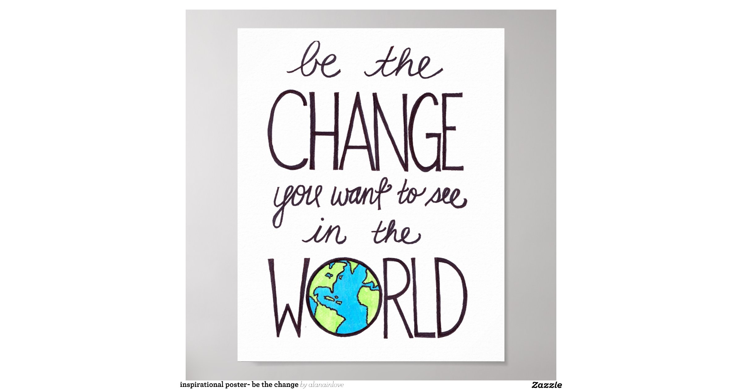 inspirational poster- be the change poster | Zazzle