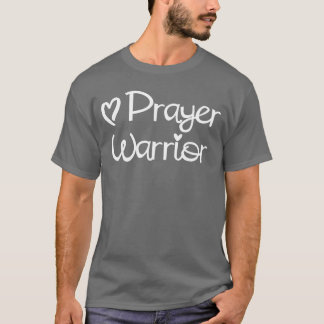 Inspirational Prayer Warrior Faith Sayingsee frien T-Shirt