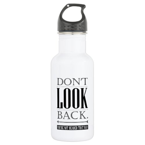 Inspirational Progress Dont Look Back Typography Stainless Steel Water Bottle