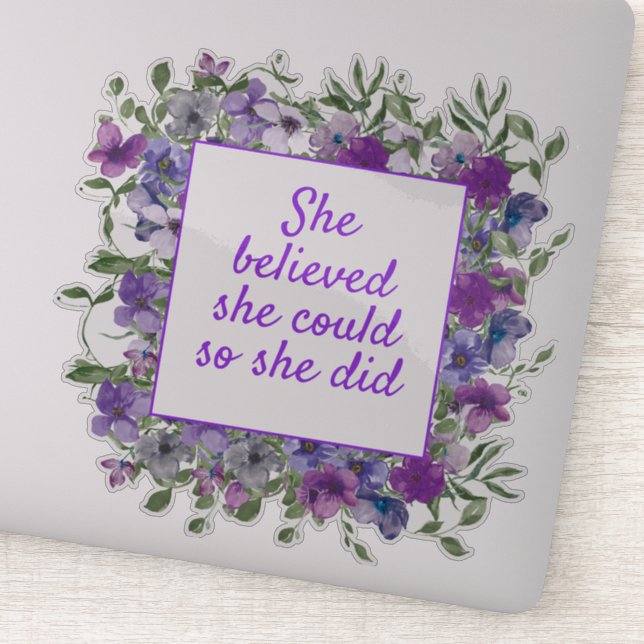 Inspirational Purple Floral She Believed She Could Sticker (Detail)