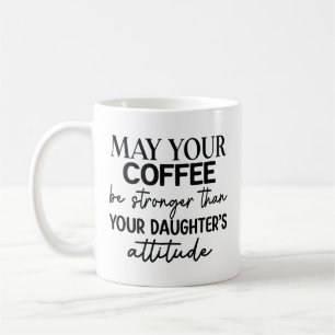 Inspirational Quote About Coffee and Parenting Mug