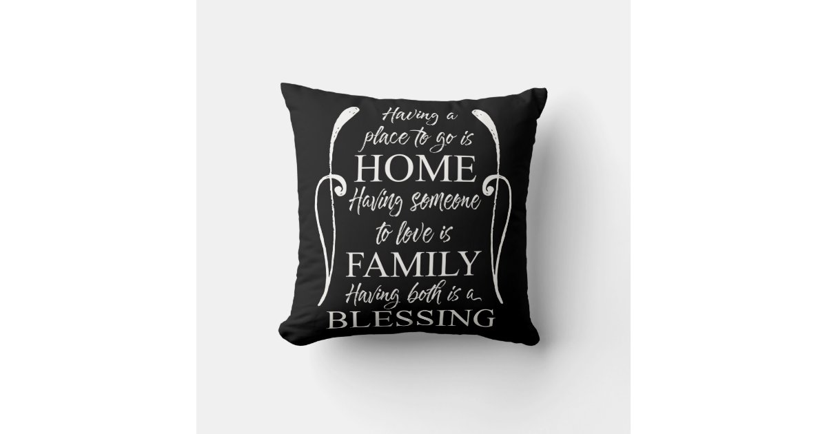 Inspirational Quote about Home Family Blessing Throw Pillow Zazzle