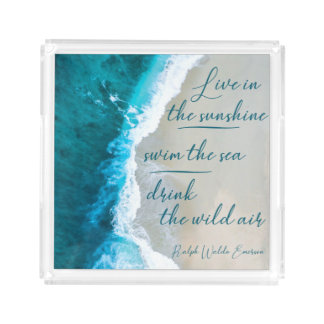 Inspirational quote about the sea and life acrylic tray