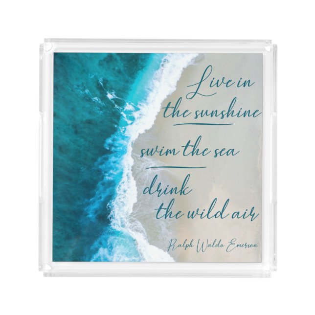 Inspirational quote about the sea and life acrylic tray (Front)