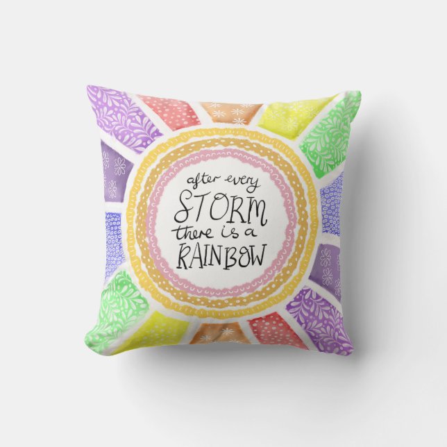 Inspirational Quote – “After Every Storm there is  Throw Pillow (Front)
