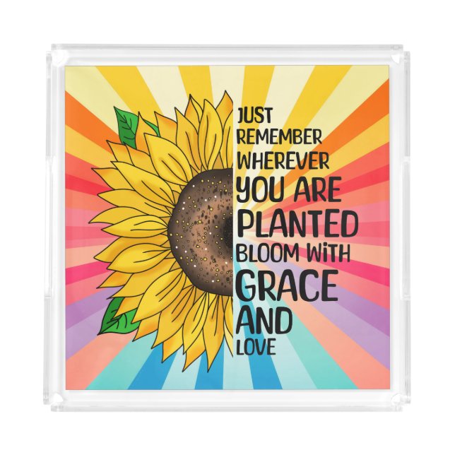 Inspirational Quote and Hand Drawn Sunflower Acrylic Tray (Front)