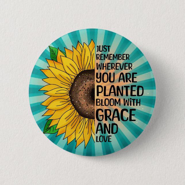 Inspirational Quote and Hand Drawn Sunflower Button (Front)
