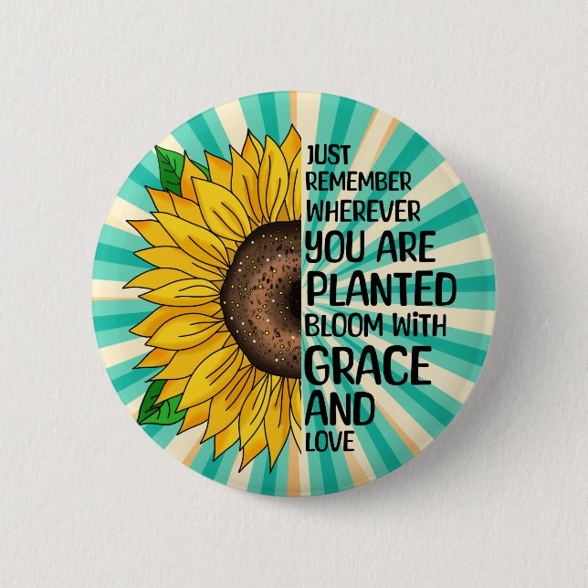 Inspirational Quote and Hand Drawn Sunflower Button (Front)