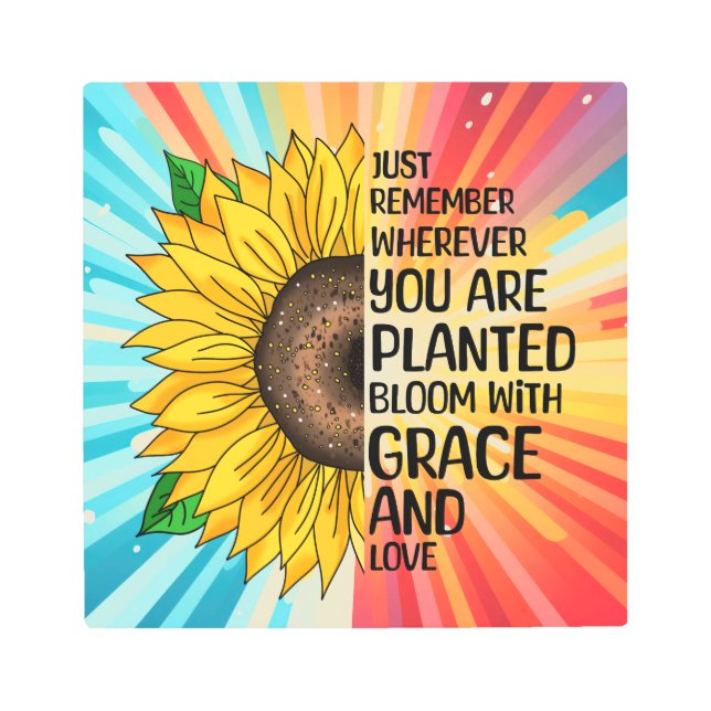 Inspirational Quote and Hand Drawn Sunflower Metal Print (Front)