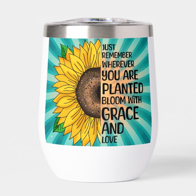 Inspirational Quote and Hand Drawn Sunflower Thermal Wine Tumbler (Front)