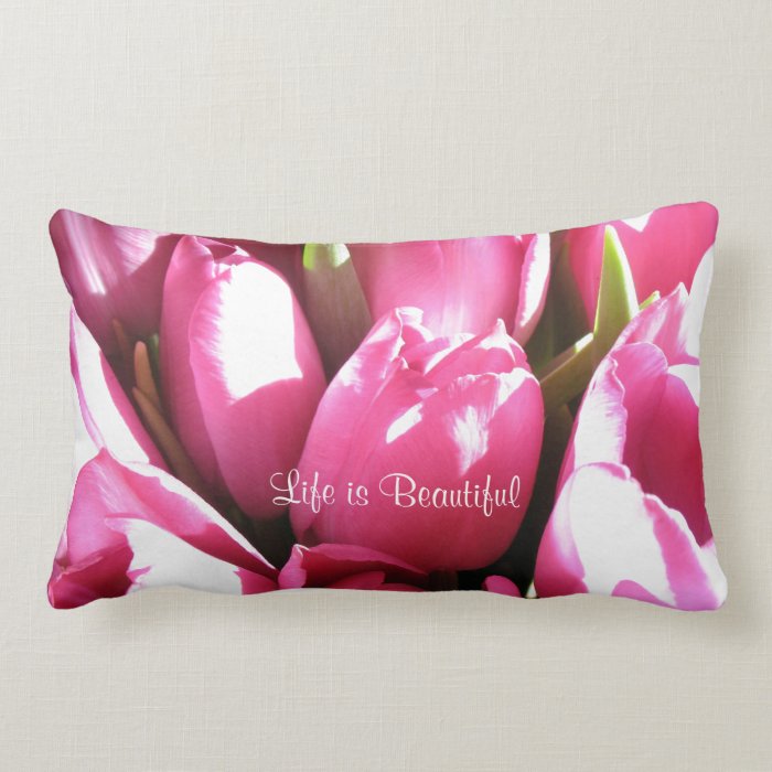 Inspirational Quote and Tulip Throw Pillow