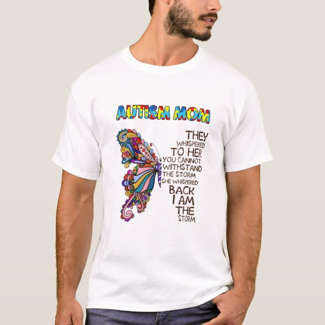 Inspirational Quote Autism Mom Autism Awareness Wo T-Shirt (Front)