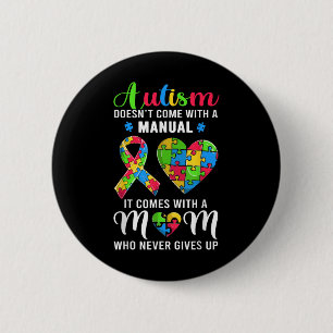 Inspirational Quote Autism Mom Shirt Autism Awaren Button