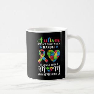 Inspirational Quote Autism Mom Shirt Autism Awaren Coffee Mug