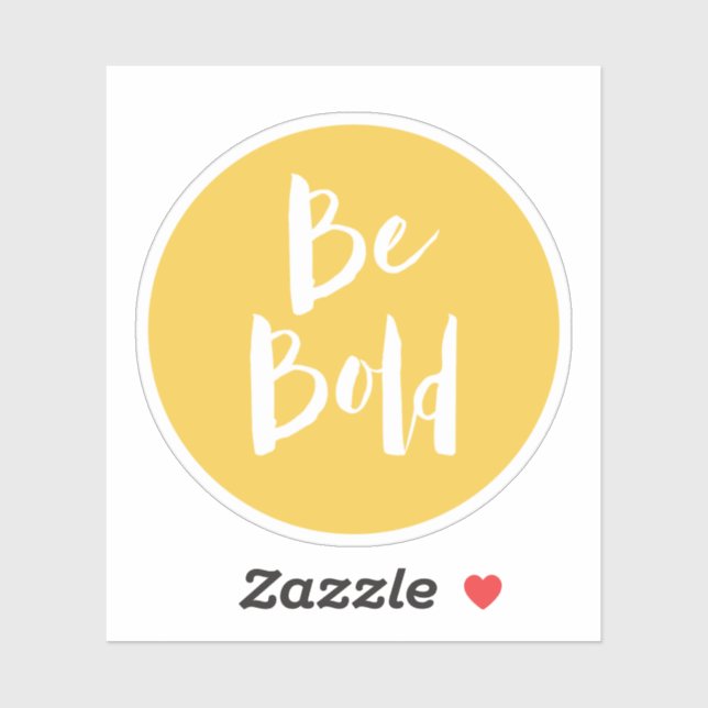 Inspirational Quote Be Bold Yellow Typography Sticker (Sheet)