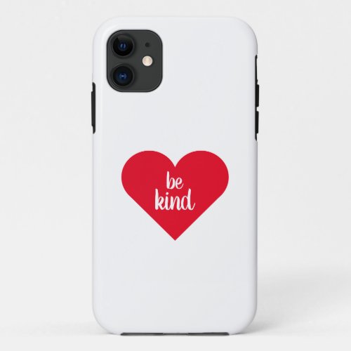 Inspirational Quote Be Kind iPhone 11 Case