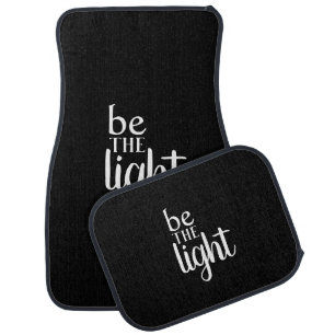 Inspirational Quote Be the Light Car Floor Mat