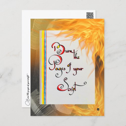 Inspirational quote Burn the pages of your script Postcard