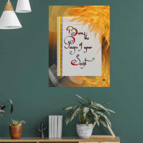 Inspirational quote Burn the pages of your script Poster