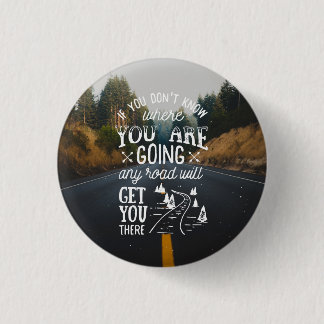 Inspirational Quote Button Any Road