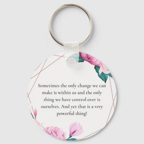 Inspirational Quote Change Ceramic Tile Keychain