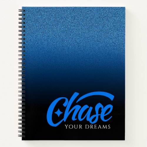 Inspirational Quote Chase Your Dreams Notebook