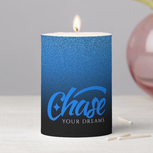 Inspirational Quote Chase Your Dreams Pillar Candle (In Situ)