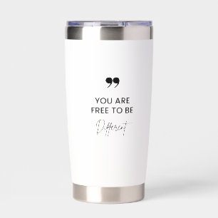 Inspirational Quote Coffee Mug Insulated Tumbler