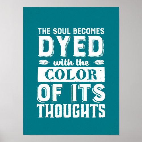 Inspirational Quote Color Of Your Beautiful Soul Poster