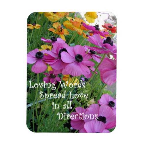 Inspirational Quote Colorful Floral Flower Garden Magnet