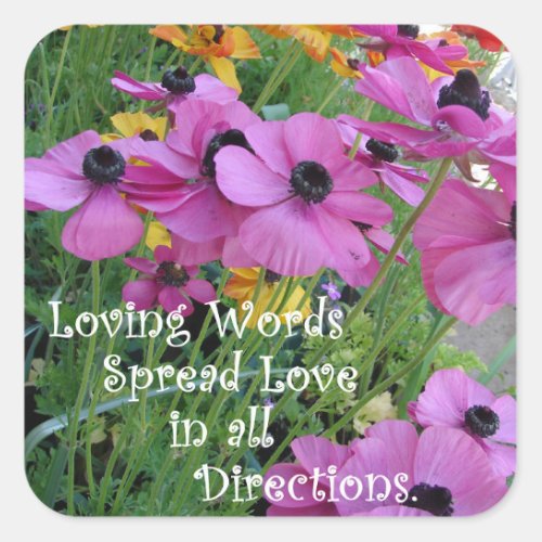 Inspirational Quote Colorful Floral Flower Garden  Square Sticker