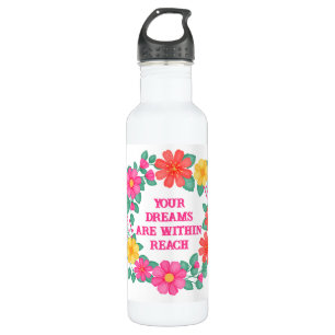 Inspirational Quote Create Your Own Floral Stainless Steel Water Bottle