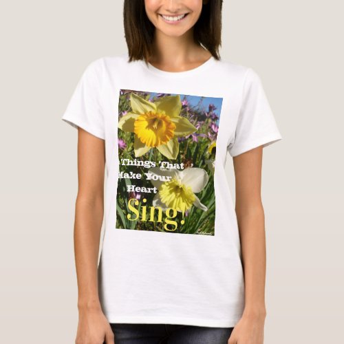 Inspirational Quote Daffodil Spring Floral Flower T_Shirt