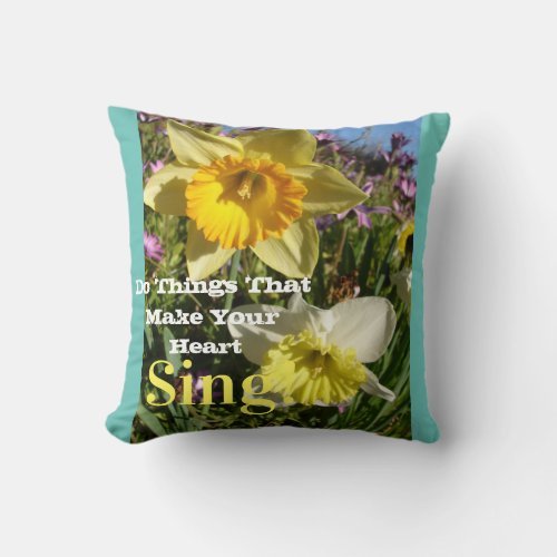 Inspirational Quote Daffodil Spring Floral Flower Throw Pillow