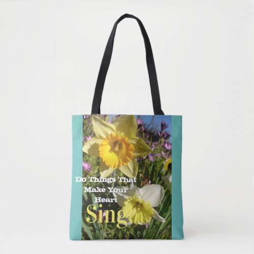 Inspirational Quote Daffodil Spring Floral Flower  Tote Bag