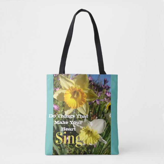 Inspirational Quote Daffodil Spring Floral Flower  Tote Bag (Front)
