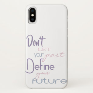 Inspirational Quote - Define Your Future iPhone X Case
