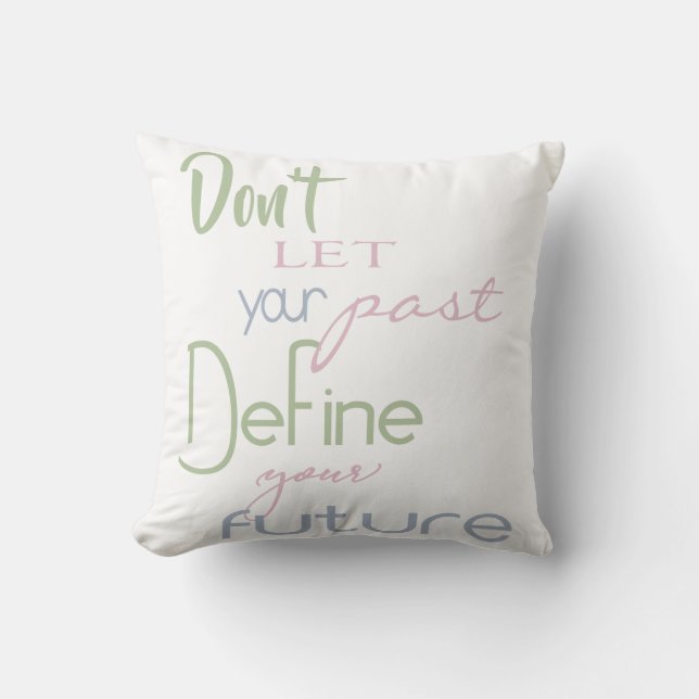 Inspirational Quote - Define Your Future Throw Pillow (Front)