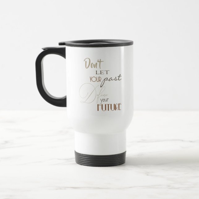 Inspirational Quote - Define Your Future Travel Mug (Left)