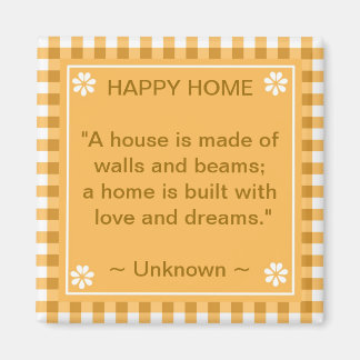 Inspirational Quote - Happy Home Magnet