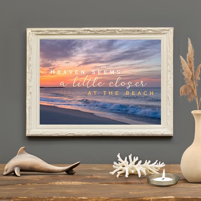 Inspirational Quote Heaven Seems Closer At Beach Photo Print (Inspirational Quote Heaven Seems Closer At Beach Photo Print)