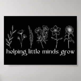 Inspirational Quote Helping Little Minds Grow Poster