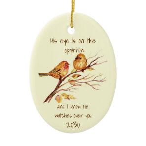 Inspirational quote His Eye is on the Sparrow, Ceramic Ornament
