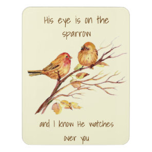 Inspirational quote His Eye is on the Sparrow, Door Sign
