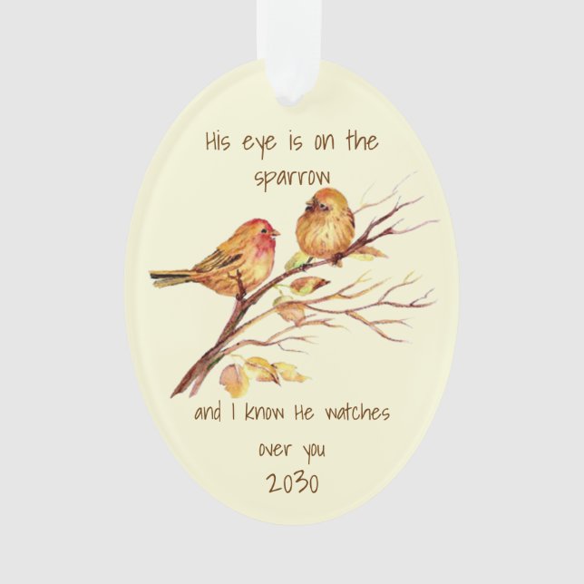 Inspirational quote His Eye is on the Sparrow, Ornament (Front)