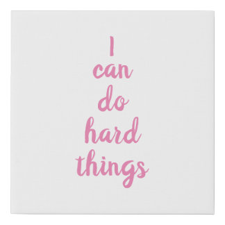 Inspirational Quote I Can Do Hard Things Faux Canvas Print