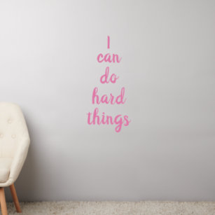 Inspirational Quote I Can Do Hard Things Wall Decal