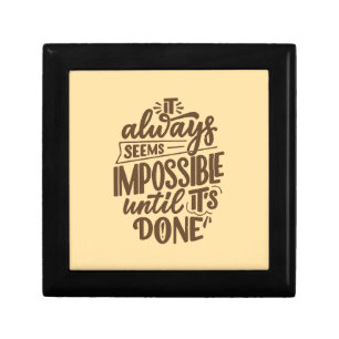 Inspirational Quote - Impossible Until It's Done Gift Box
