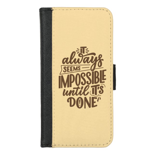 Inspirational Quote - Impossible Until It's Done iPhone Wallet Case (Front)