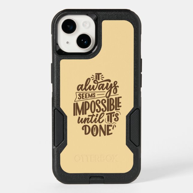 Inspirational Quote - Impossible Until It's Done Otterbox iPhone Case (Back)